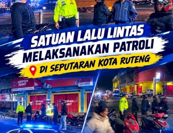 MASA PEMULIHAN PASCA GEMPA, SATLANTAS POLRES MANGGARAI GELAR PATROLI MALAM JAGA KAMSELTIBCAR LANTAS. AMAN DAN KONDUSIF