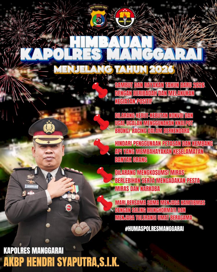 KAPOLRES MANGGARAI BERI HIMBAUAN DAN AJAKAN KEPADA MASYARAKAT CIPTAKAN SITUASI KONDUSIF MENYAMBUT TAHUN BARU 2026